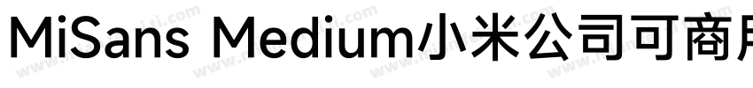 MiSans Medium小米公司可商用 Medium字体转换